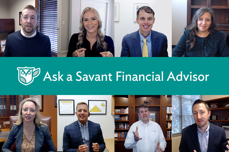 Ask a Savant Financial Advisor