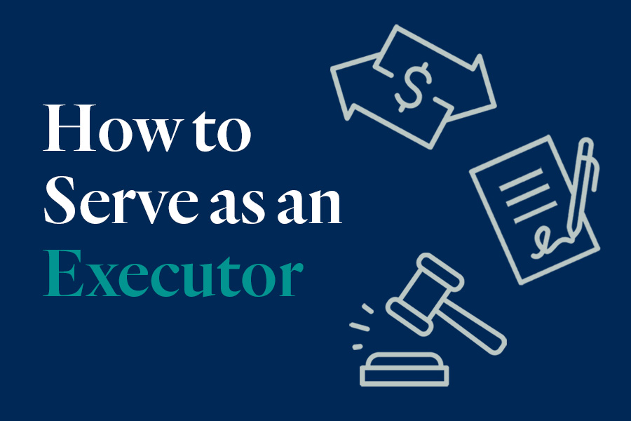 How to Serve as an Executor - Savant Video - On Demand Webinar