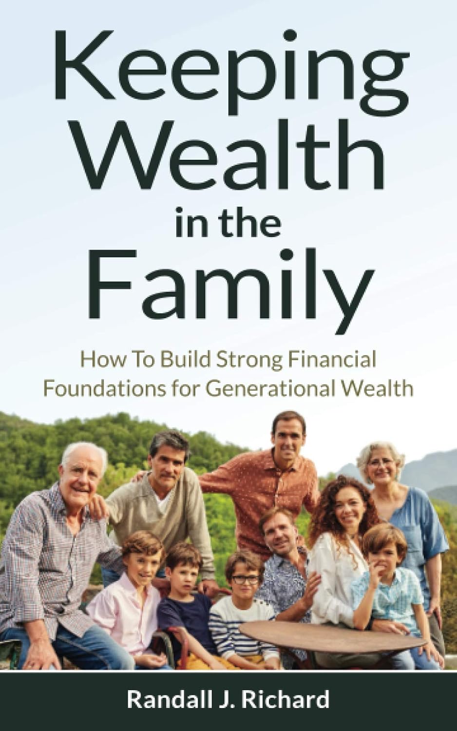 Keeping Wealth in the Family - Randall Richard